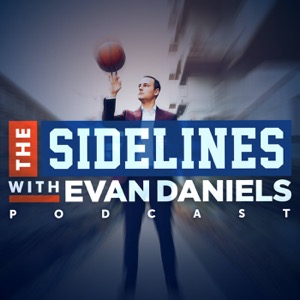 The Sidelines with Evan Daniels