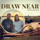 Draw Near