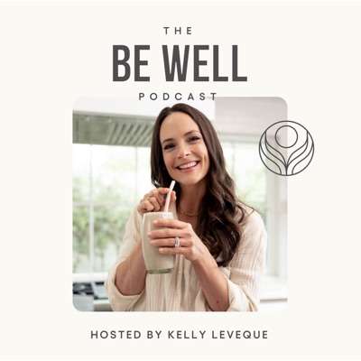 Be Well by Kelly Leveque:Kelly Leveque