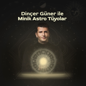 Dinçer Güner ile Minik Astro Tüyolar - by Dinçer Güner via Karnaval.com