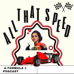 All That Speed: A Formula 1 Podcast 
