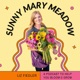 Sunny Mary Meadow Podcast