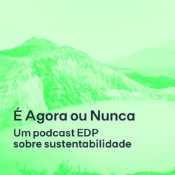 EDP - É Agora ou Nunca