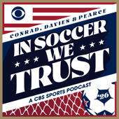In Soccer We Trust: A U.S. Soccer Podcast - CBS Sports, USMNT, U.S. Soccer, Concacaf, MLS, Pulisic, World Cup