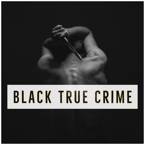 Black True Crime Podcast