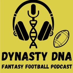 Dynasty DNA Fantasy Football Podcast 