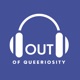 Out of Queeriosity