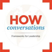 HOW Conversations - The HOW Institute for Society featuring Dov Seidman