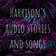 Harrison’s audio stories and songs