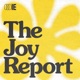 The Joy Report