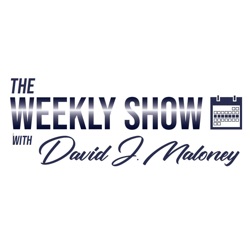 The Weekly Show with David J. Maloney