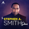 The Stephen A. Smith Show - Stephen A. Smith and Audacy