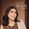 Se Pone Mejor Podcast - Maria del Mar Rubín
