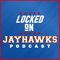 Locked On Jayhawks - Daily Podcast On Kansas Jayhawks Football & Basketball podcast