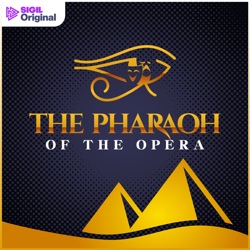 The Pharaoh Of The Opera