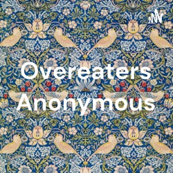 OA Overeaters Anonymous speaker podcast