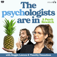 The Psychologists Are In with Maggie Lawson and Timothy Omundson podcast
