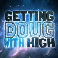 Ep 174 Todd Robert Anderson & Nick Rutherford | Getting Doug with High