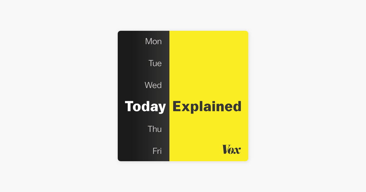 ‎Today, Explained on Apple Podcasts