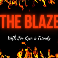 Episode 78: The Blaze - With Jon Keen & Friends - Season 3, Episode 13