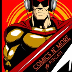 Comics n' more : Der Podcast für Nerdkultur