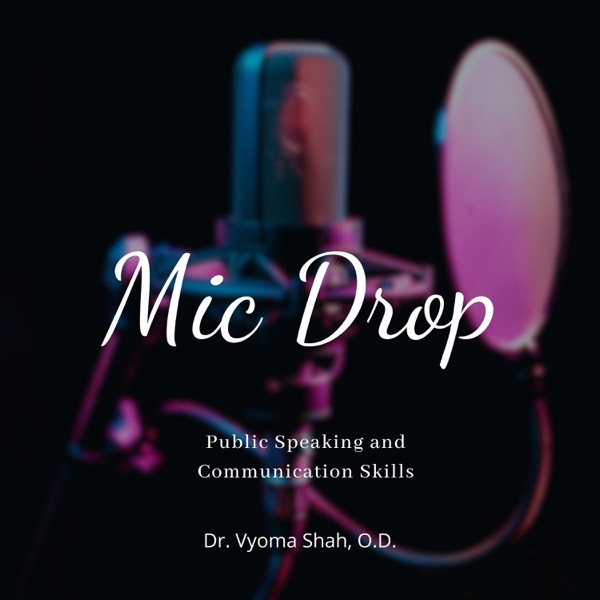 Mic Drop: The Only Public Speaking Podcast You Nee... Image