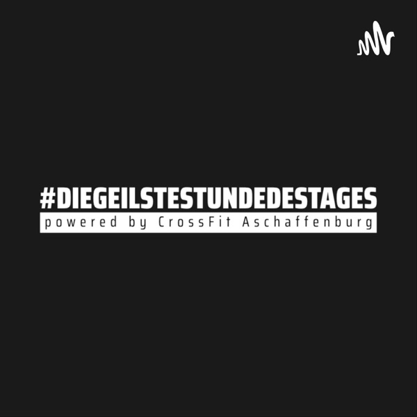 #diegeilstestundedestages - Der Podcast