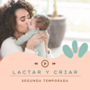 Lactar y Criar: Lactancia, Salud Mental Materna y Crianza. - Elige lactar