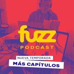 FUZZ PODCAST - Capítulo 04: ESTAMOS VIVOS