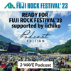 READY FOR FUJI ROCK FESTIVAL'23 supported by iichiko - J-WAVE