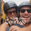A Little More Courage - Riley and Jack Kehoe