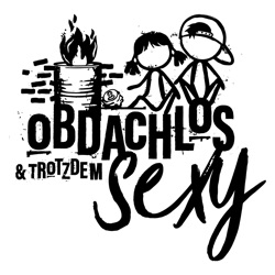 Obdachlos & trotzdem sexy