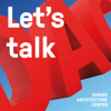 Let's Talk Architecture - Danish Architecture Center – DAC
