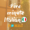 5 Minute Italian