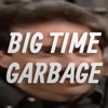 Big Time Garbage artwork