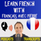 Learn French with French Podcasts - Français avec Pierre