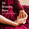 Sit, Breathe, Bow