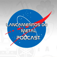 Lançamentos do Metal Podcast podcast