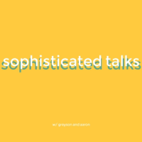 Sophisticated Talk podcast