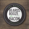 Beards, Booze, and Bacon