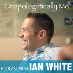 Unapologetically Me: Ian White, Life Fulfillment Coach | Transition to Meaningful Work | Career Change | Motivation | Inspiration | Alignment | Life Purpose | Fulfillment