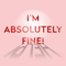 I'm Absolutely Fine! by The Midult