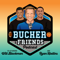 Bucher and Friends
