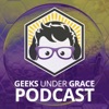 Geeks Under Grace Podcast artwork