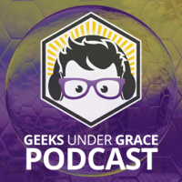 Geeks Under Grace Podcast podcast