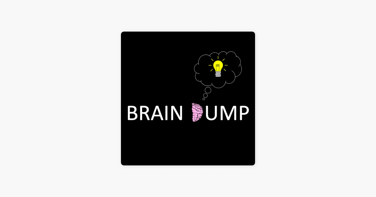 ‎Brain Dump on Apple Podcasts