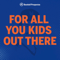 For All You Kids Out There