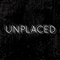 Unplaced | an audio drama