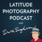 Latitude Photography Podcast