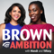 Brown Ambition